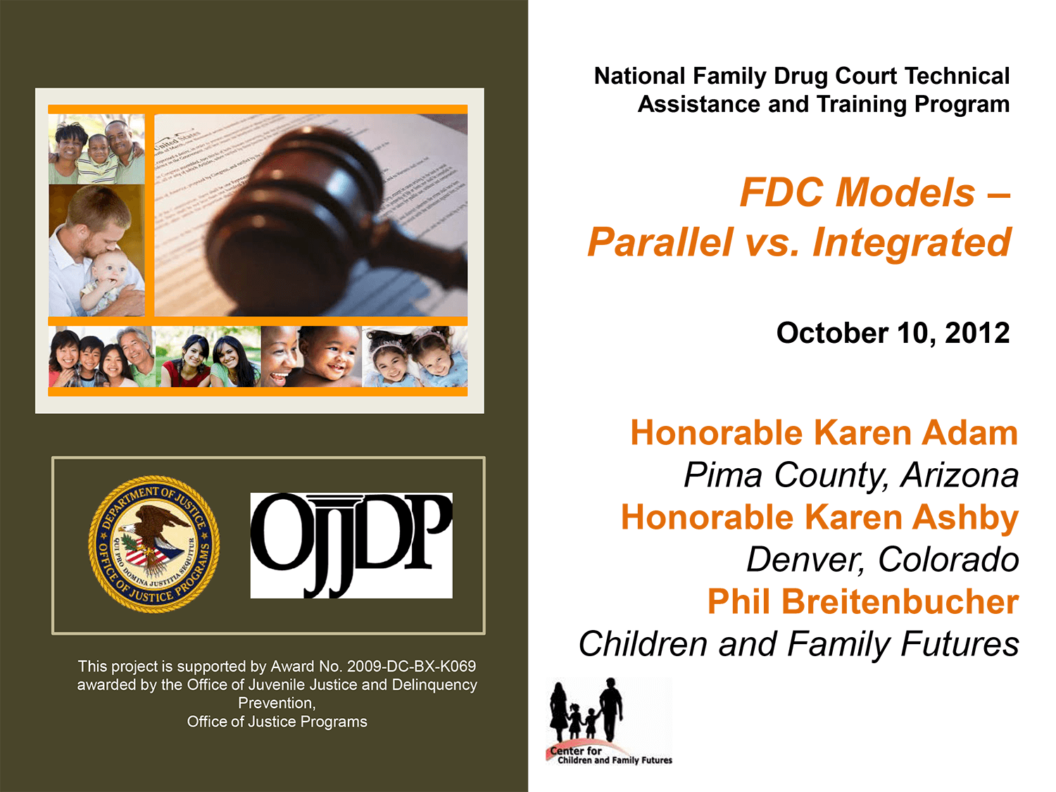 Family Drug Court Models Parallel vs. Integrated Children and Family Futures